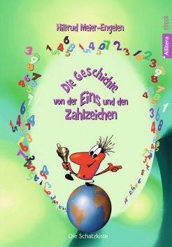 Die Geschichte von der Eins und den Zahlzeichen, Hiltrud Meier-Engelen