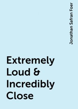 Extremely Loud & Incredibly Close, 