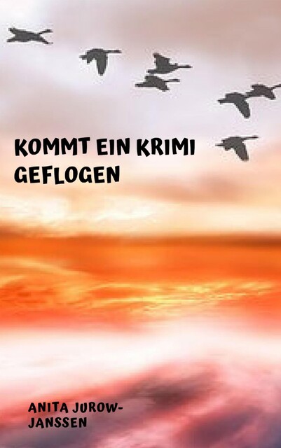 Kommt ein Krimi geflogen, Anita Jurow-Janßen