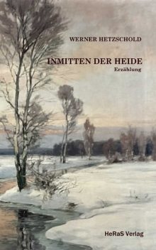 Inmitten der Heide, Werner Hetzschold
