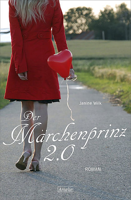 Der Märchenprinz 2.0, Janine Wilk