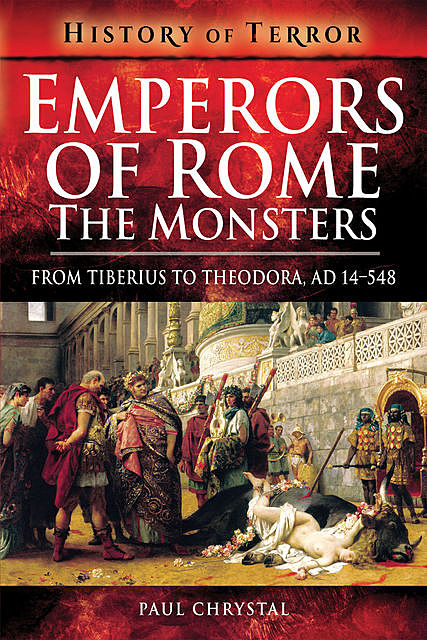 Emperors of Rome: The Monsters, Paul Chrystal
