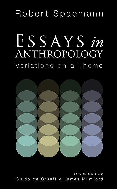 Essays in Anthropology, Robert Spaemann