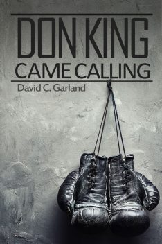 Don King Came Calling, David Garland