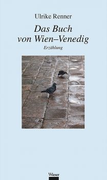 Das Buch von Wien-Venedig, Ulrike Renner