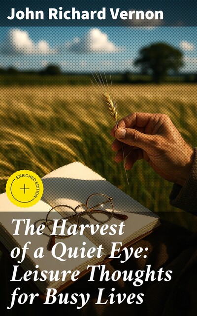 The Harvest of a Quiet Eye, John Vernon