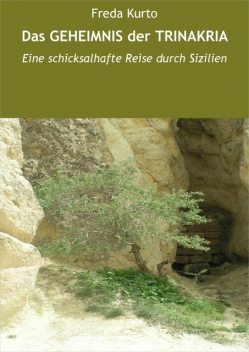 Das GEHEIMNIS der TRINAKRIA, Freda Kurto