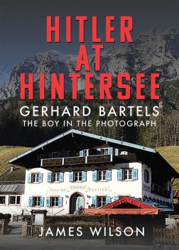Hitler at Hintersee, James Wilson
