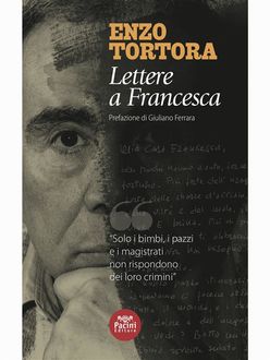 Lettere a Francesca, Enzo Tortora