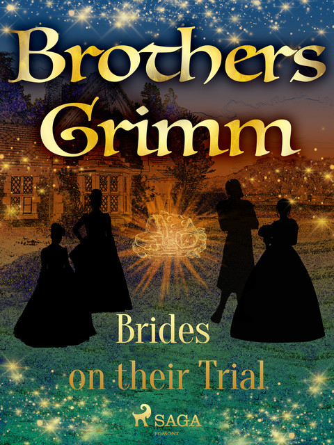 Brides on their Trial, Brothers Grimm