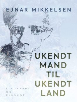 Ukendt mand til ukendt land, Ejnar Mikkelsen