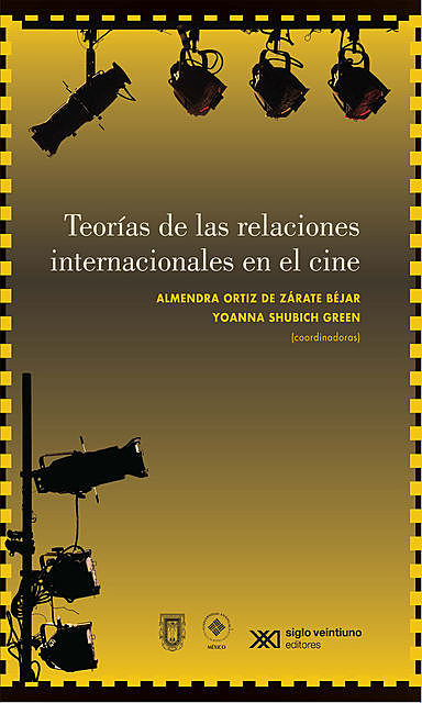 Teorías de las relaciones internacionales en el cine, Almendra Ortiz de Zárate Béjar, Yoanna Shubich Green