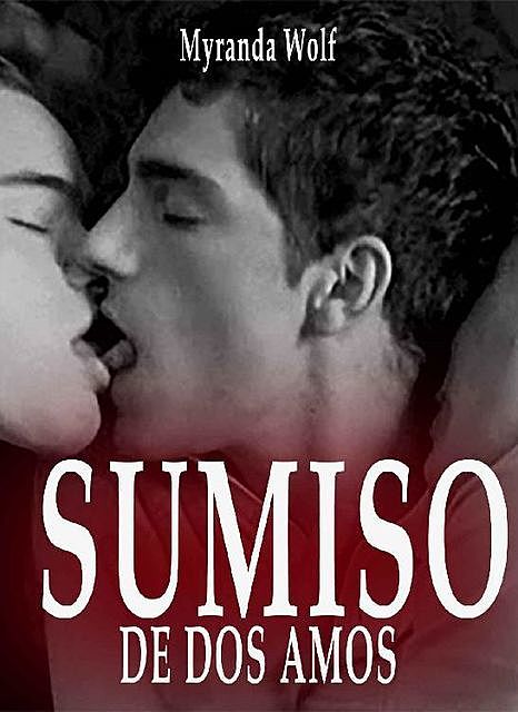 Sumiso de dos amos: (Erotica gay en español) (Spanish Edition), Myranda Wolf
