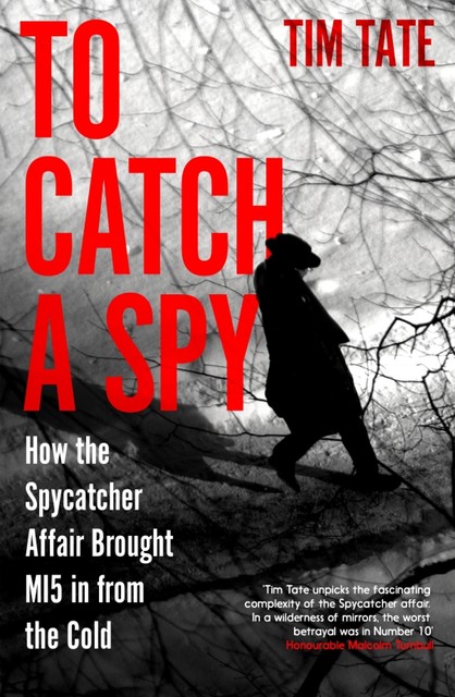 To Catch a Spy, Tim Tate