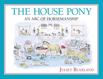 The House Pony, Juliet Blaxland