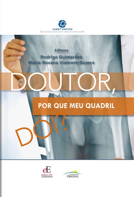 Doutor, por que meu quadril dói, Rodrigo Guimarães, Maria-Roxana Viamont-Guerra
