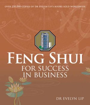 Feng Shui for Success in Business, Evelyn Lip