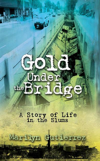 Gold Under the Bridge, Marilyn Gutierrez