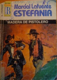 Madera De Pistolero, Marcial Lafuente Estefanía