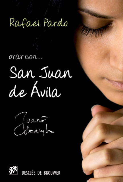 Orar con San Juan de Ávila, Rafael Fernandez