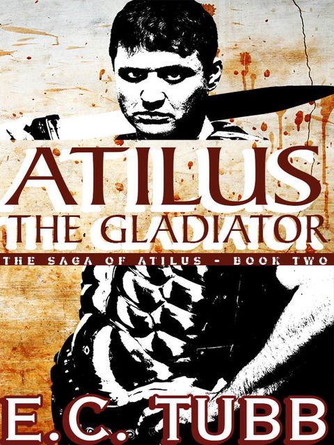 Atilus the Gladiator, E.C.Tubb