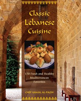 Classic Lebanese Cuisine, Kamal Al-Faqih