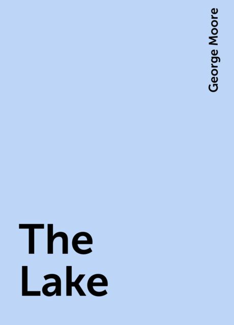 The Lake, George Moore