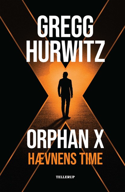 Orphan X #3: Hævnens time, Gregg Hurwitz