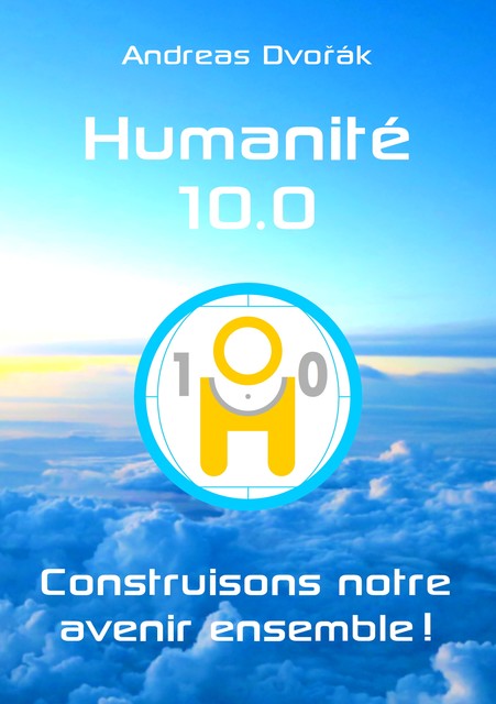 Humanité 10.0, Andreas Dvorak