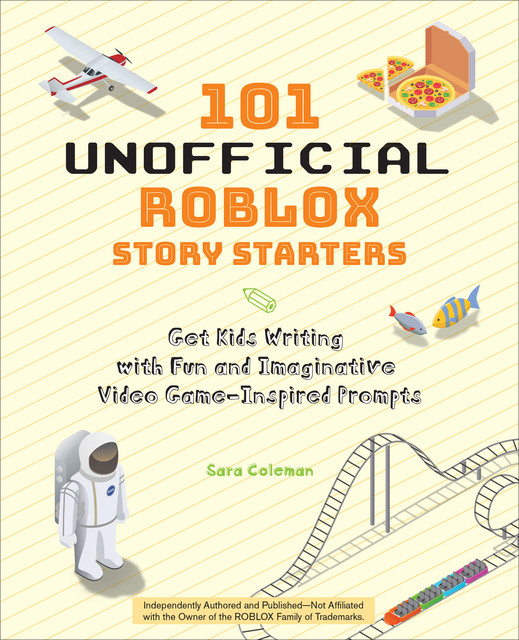 101 Unofficial Roblox Story Starters, Sara Coleman