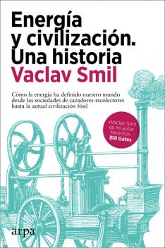 Energía y civilización. Una historia, Vaclav Smil