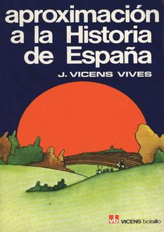 Aproximación A La Historia De España, Jaime Vicens Vives