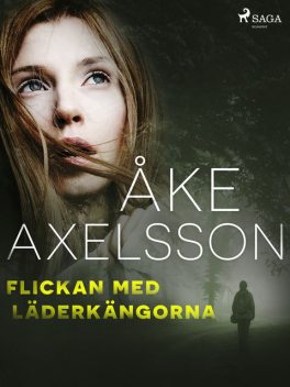 Flickan med läderkängorna, Åke Axelsson