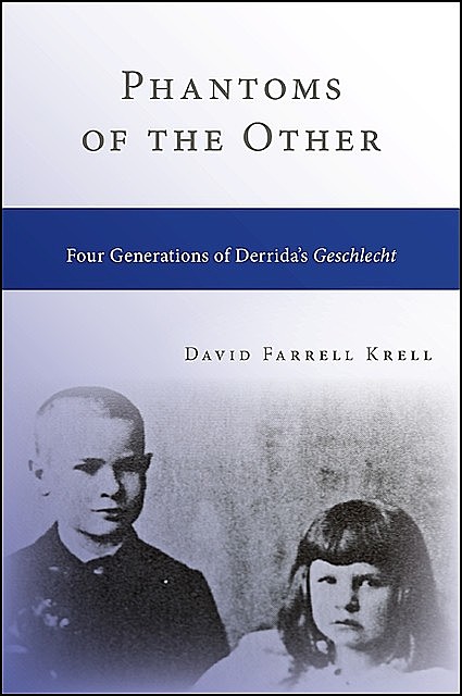 Phantoms of the Other, David Farrell Krell