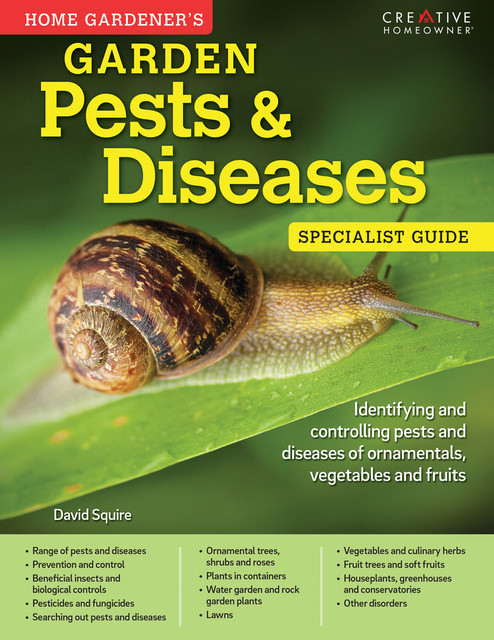 Garden Pests & Diseases: Specialist Guide, David Squire