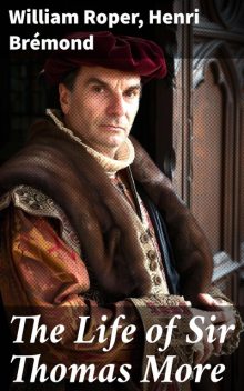 The Life of Sir Thomas More, William Roper, Henri Brémond