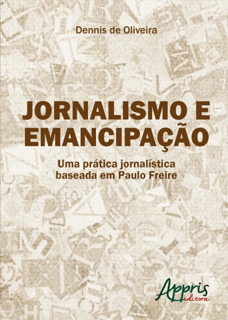 Jornalismo e emancipação, Dennis de Oliveira