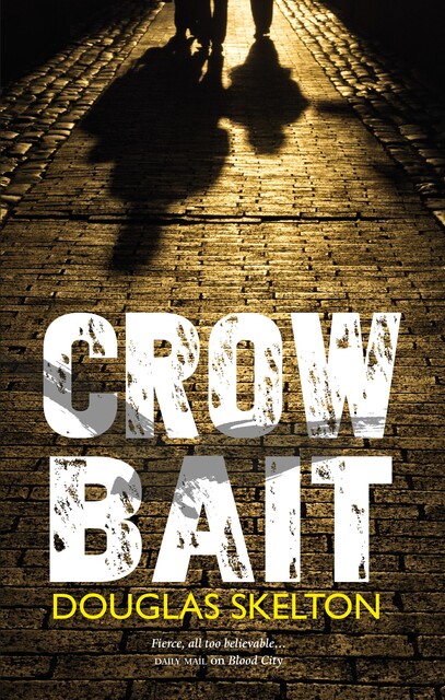 Crow Bait, Douglas Skelton