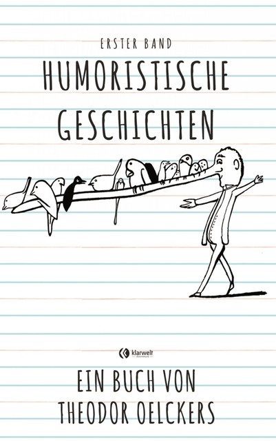 Humoristische Geschichten – Erster Band, Theodor Oelckers