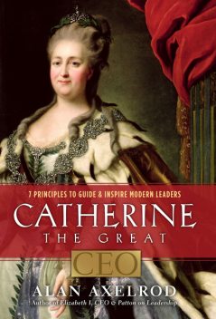 Catherine the Great, CEO, Alan Axelrod
