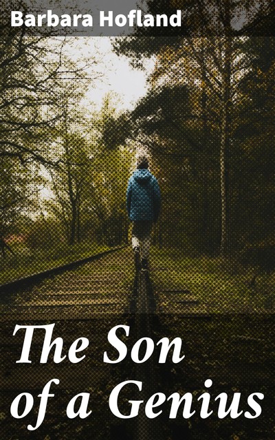 The Son of a Genius, Barbara Hofland