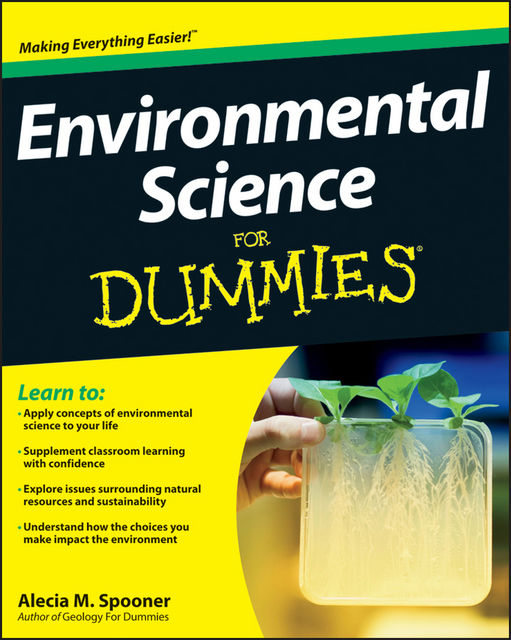 Environmental Science For Dummies, Alecia M.Spooner