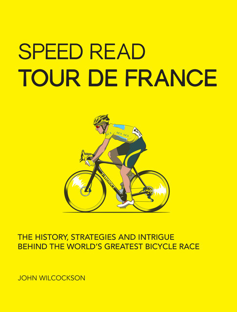 Speed Read Tour de France, John Wilcockson