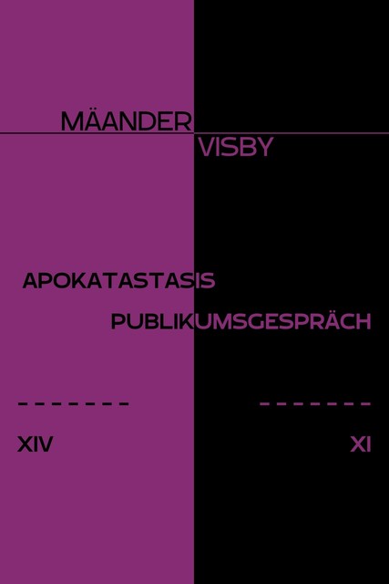 APOKATASTASIS & PUBLIKUMSGESPRÄCH, Mäander Visby