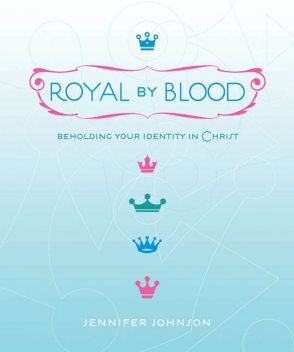 Royal by Blood, Jennifer Johnson
