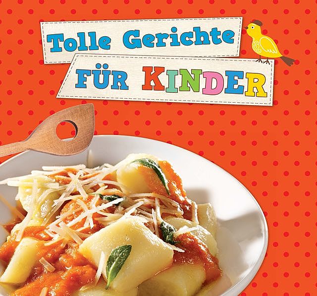 Tolle Gerichte für Kinder, Göbel Verlag, Naumann, amp