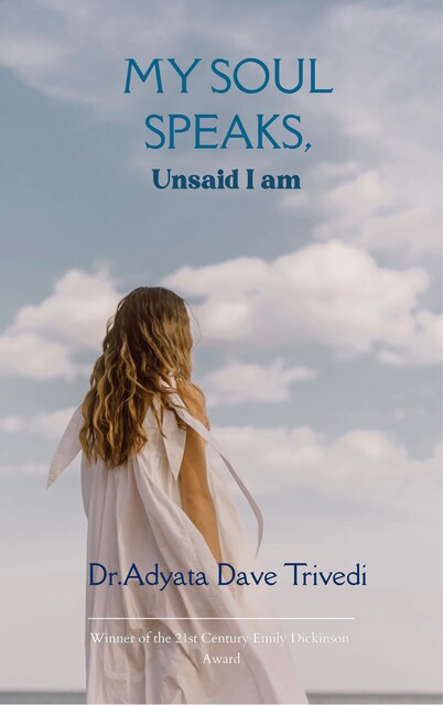 My Soul Speaks, Adyata Dave Trivedi