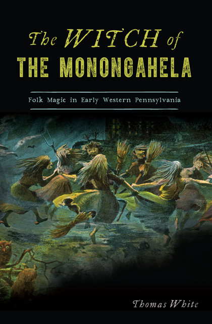 The Witch of the Monongahela, Thomas White