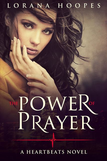The Power Of Prayer, Lorana Hoopes
