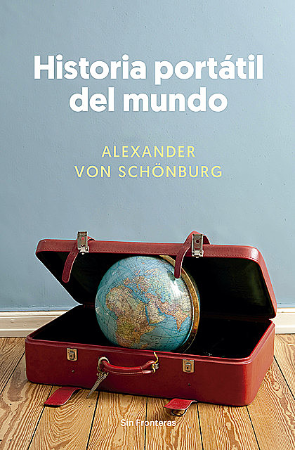 Historia portátil del mundo, Alexander von Schönburg